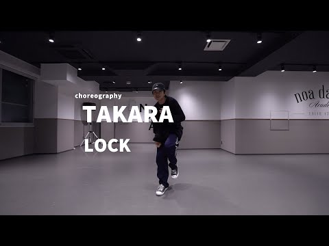 TAKARA - LOCK Dance class/ NOA DANCE ACADEMY