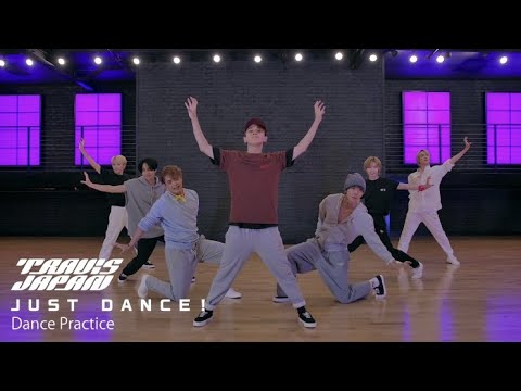 Travis Japan - &#039;JUST DANCE!&#039; -Dance Practice-